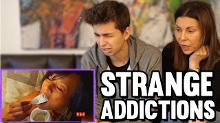 Top Strange Addictions Reaction ft My Mom [upl. by Nido]