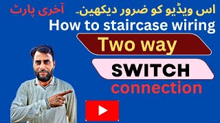 How to Set Up Staircase Wiring with a TwoWay Switch [upl. by Gnehc]