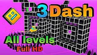 Geometry Dash in 3D   3Dash  All Levels Full HD 1440p60fps [upl. by Ateuqram56]