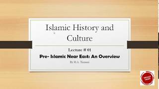 PreIslamic Arab An overview  Lecture 1  Islamic History and Culture  CSS Optional [upl. by Cadel]