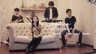 Tak Lagi Sama  NOAH Cover by Shakira Jasmine [upl. by Bogart110]