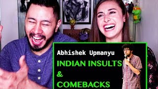 ABHISHEK UPMANYU  INDIAN INSULTS amp COMEBACKS  Standup Comedy  Reaction [upl. by Dacia463]