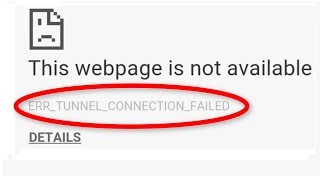 How To Fix ERR TUNNEL CONNECTION FAILED Error  Google Chrome [upl. by Abbe51]