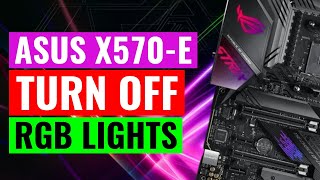 How to TURN OFF ASUS Motherboard RGB Lights  ASUS ROG Strix X570E  Sleep Mode  Shutdown Mode [upl. by Nylhsoj]