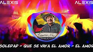 Mix Lisandro Meza  Soledad  Que Se Vaya El Amor  El Amor  Alexis Dj Live [upl. by Wilcox]