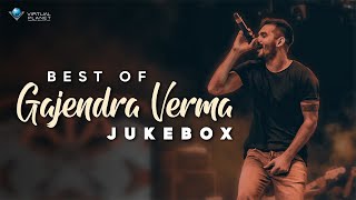 Best of Gajendra Verma  Audio Jukebox  Virtual Planet Music [upl. by Nrek]