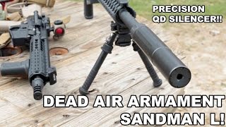 Dead Air Sandman L QD Precision Silencer [upl. by Bobby]