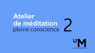 Atelier 2  Suivre sa respiration et prendre conscience de son corps [upl. by Walke]