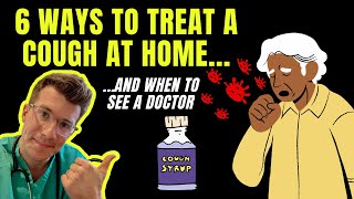 HOW TO TREAT A COUGH AT HOME  Doctor gives 6 tips plus when to see your doctor [upl. by Tomas]