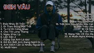 Tổng Hợp Những Bài Rap Hay Nhất Của Đen Vâu  PLAYLIST ĐEN VÂU [upl. by Hannaj13]