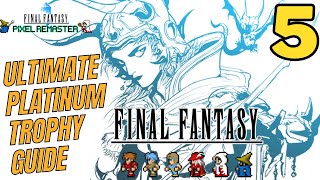 The ULTIMATE Final Fantasy Pixel Remaster Platinum Trophy Guide and Walkthrough  Part 5 [upl. by Dyolf858]