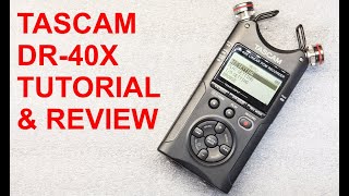 Unboxing Tutorial and Unbiased Review of the New TASCAM DR40X Linear PCM HiRes Audio Recorder [upl. by Yerhpmuh]