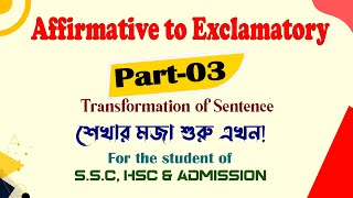 Affirmative to Exclamatory Transformation of Sentence  Part 03  SSCHSC amp Admission Test [upl. by Deaner]