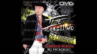 Tito Torbellino  20 corridos reales no payasadas Completo [upl. by Keyes]