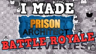 I Made Prison Architect Battle Royale What Could Go Wrong [upl. by Retrak]