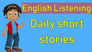 Improve Your English Speaking Skills By Listening To Short Stories [upl. by Aihsinyt439]