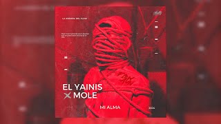 MI ALMA  EL YAINIS ❌ MOLE ❌ DAKALII PRODUCER ❌ZADBY PRODUCE Official Visualizer [upl. by Cordova]