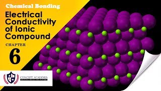 Chemical Bonding Electrical Conductivity of Ionic Compound  Concept Academia [upl. by Norrv]