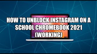 How to unblock Instagram on School Chromebook [upl. by Nesnaj]