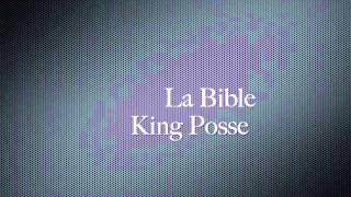 King Posse La Bible [upl. by Arrek]