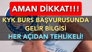 KYK BURS BAŞVURUSUNDA GELİR BİLGİSİ YAZARKEN DİKKAT🔥 [upl. by Yurt]