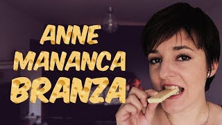 Anne MANANCA BRANZA CU MUCEGAI [upl. by Graybill]