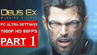 DEUS EX MANKIND DIVIDED Gameplay Walkthrough Part 1 1080p HD 60FPS PC ULTRA  No Commentary [upl. by Hesketh]