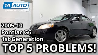 Top 5 Problems Pontiac G6 Sedan 1st Generation 200510 [upl. by Meredith]