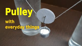 Pulley with everyday things [upl. by Lovell384]