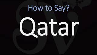 How to Pronounce Qatar [upl. by Sitof477]