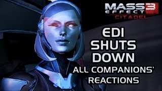 Mass Effect 3 Citadel DLC EDI shuts down all companions reactions [upl. by Lenneuq]