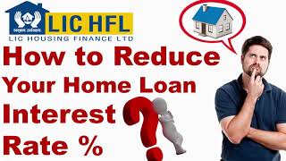 LIC HFL Home loan reduce your Interest rate  Home loan Interest rate rewriting in LIC HFL [upl. by Pachton]