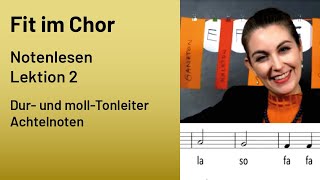 Fit im Chor  Notenlesen Lektion 2 Dur und mollTonleiter Achtelnoten [upl. by Cozza]