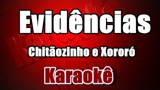 Evidências  Chitãozinho e Xororó  Karaokê [upl. by Aneleiram]