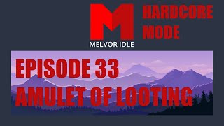 Melvor Idle  Ep 33  Amulet of Looting [upl. by Freddi615]