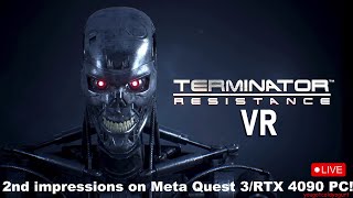 Terminator Resistance in VR Inside a Video Game on the UEVR Mod  Meta Quest 3RTX 4090 PC Live [upl. by Eirbua]