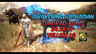 Black Desert Online 🐉 Awakening Hashashin Tungrad Ruins 🐉 245khr Yellow LS [upl. by Polash904]