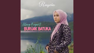 Hilang Baganti Buruak Batuka [upl. by Radloff]