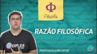 Filosofia  Razão Filosófica [upl. by Ecirted]