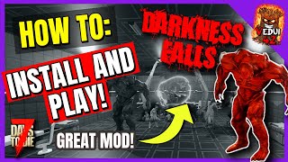 HOW To install Darkness Falls MOD  MOD Launcher  A20  7 Days To Die Vedui42 [upl. by Abshier]