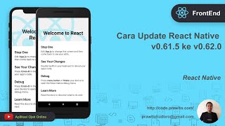 Cara Update React Native versi 0615 ke versi 0620 OJOL FrontEnd RN [upl. by Mateo]