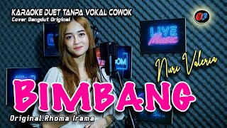 Bimbang Karaoke Duet Tanpa Vokal Pria Elvie Sukaesih Cover Nuri Valeria [upl. by Aniled]