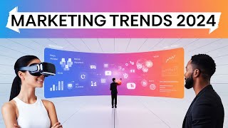 Marketing Trends 2024 A Glimpse into the Future [upl. by Htebazie]