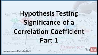 Hypothesis Testing by Hand The Significance of a Correlation Coefficient  Part 1 [upl. by Gerrie]