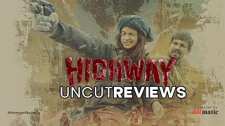 Highway Movie Review  Explained in Detail  aliabhatt imtiazali arrehman randeephooda [upl. by Shutz]