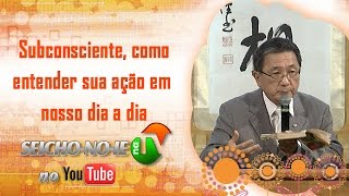 06092014  SEICHONOIE NA TV  Subconsciente como entender sua ação em nosso dia a dia [upl. by Oilegor]