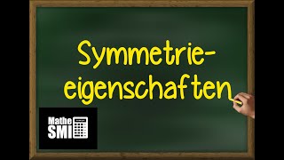 Mathe AbiturFachabi Symmetrieeigenschaften Achsensymmetrie amp Punktsymmetrie [upl. by Eanil]