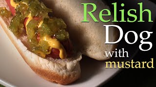 Relish Dog  Quick amp Easy Recipe [upl. by Liatrice275]