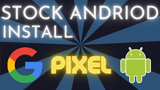 Back to Stock Android on Google Pixel  How to guide [upl. by Addam]