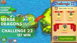 Merge Dragons Challenge 22 • 4m20s 1st Run ☆☆☆ [upl. by Rez188]